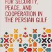 کتاب “ساختار جدید برای صلح، مشارکت همکاری درخلیج فارس”